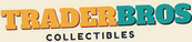 Trader Bros Collectibles - Home